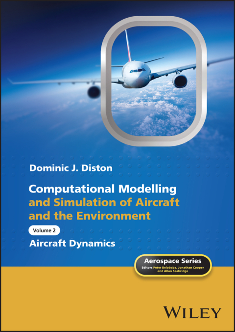 Computational Modelling and Simulation of Aircraft and the Environment, Volume 2 