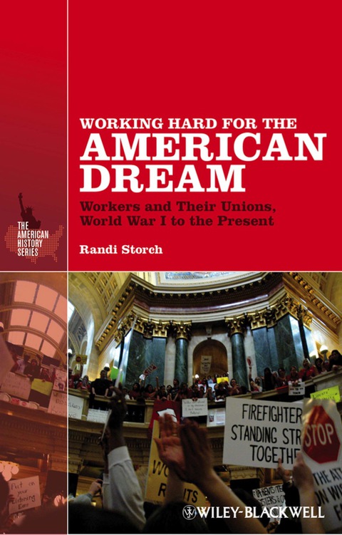 Cover image for book Working Hard for the American Dream: Workers and Their Unions, World War I to the Present