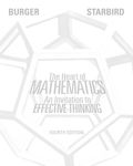 The Heart of Mathematics: An Invitation to Effective Thinking - Edward B. Burger
