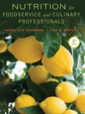 Nutrition for Foodservice and Culinary Professionals - Karen E. Drummond