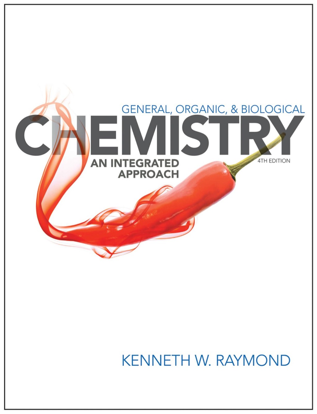 General Organic and Biological Chemistry: An Integrated Approach - 4th Edition (eBook Rental)