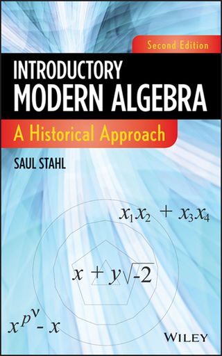 Introductory Modern Algebra a Historical Approach