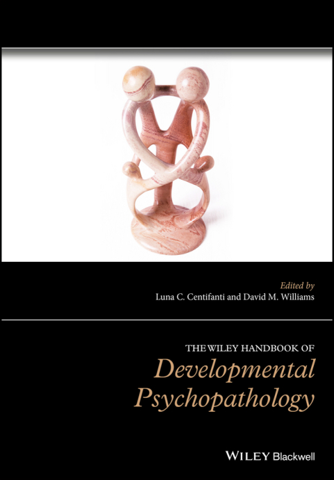 The Wiley Handbook of Developmental Psychopathology 