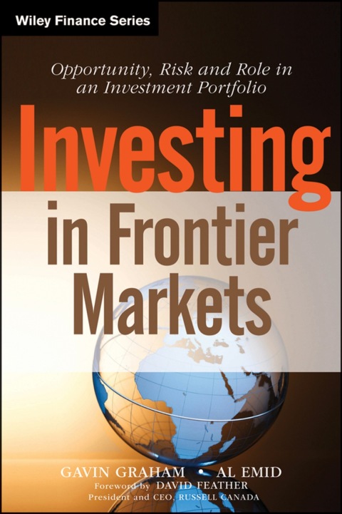 Cover image for book Investing in Frontier Markets: Opportunity, Risk and Role in an Investment Portfolio