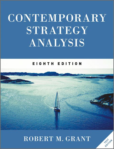 Contemporary Strategy Analysis: Text Edition 