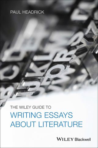 Wiley Guide to Writing Essays About Literature