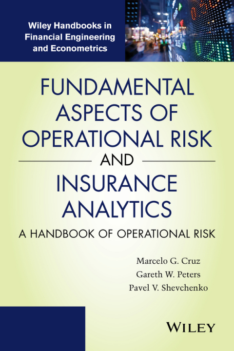 Cover image for book Fundamental Aspects of Operational Risk and Insurance Analytics: A Handbook of Operational Risk