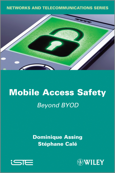 Cover image for book Mobile Access Safety: Beyond BYOD