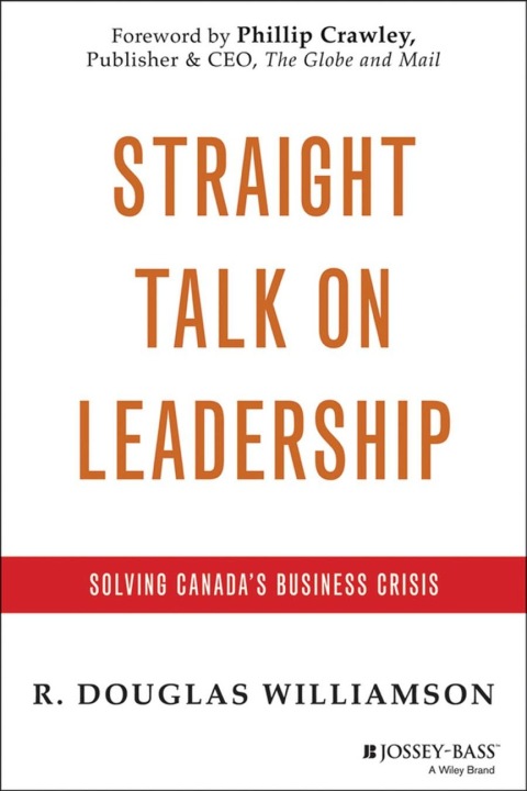 Cover image for book Straight Talk on Leadership: Solving Canada's Business Crisis