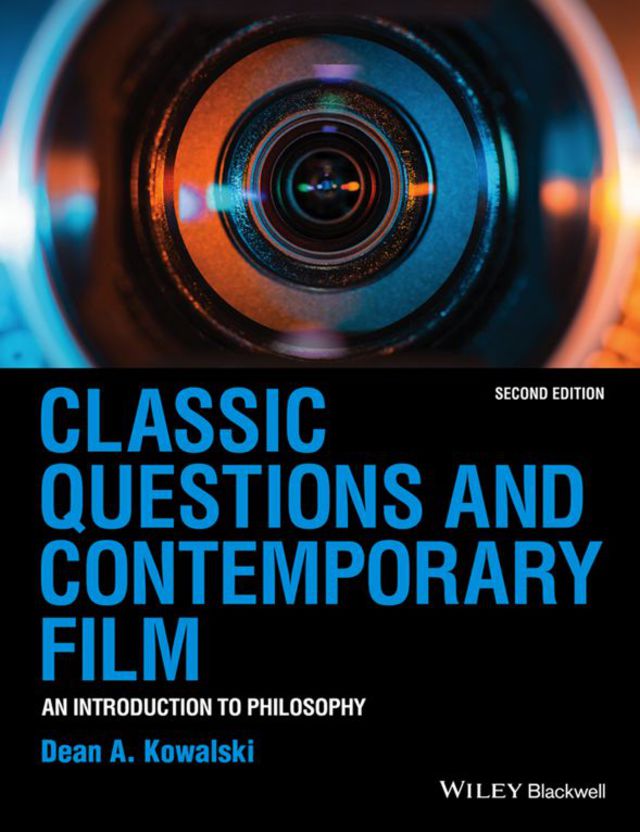 Classic Questions and Contemporary Film an Introduction to Philosophy
