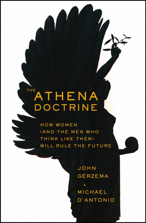 Cover image for book The Athena Doctrine: How Women (and the Men Who Think Like Them) Will Rule the Future