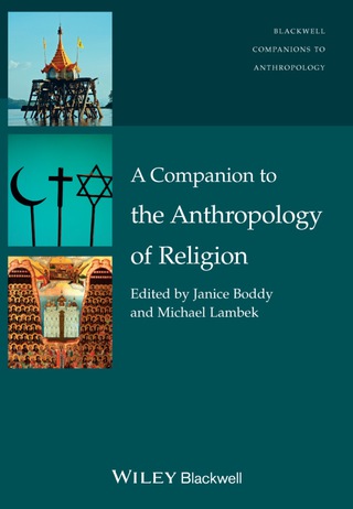 A Companion to the Anthropology of Religion