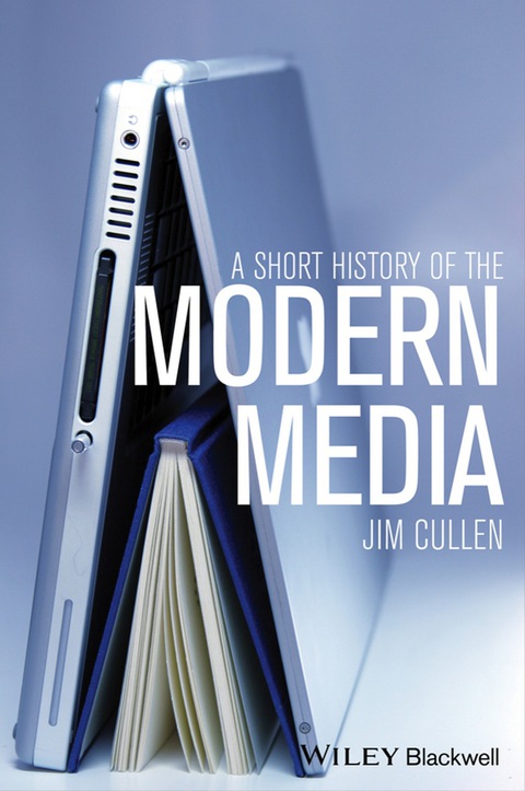 Cover image for book A Short History of the Modern Media