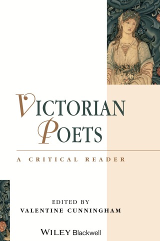 Victorian Poets: A Critical Reader