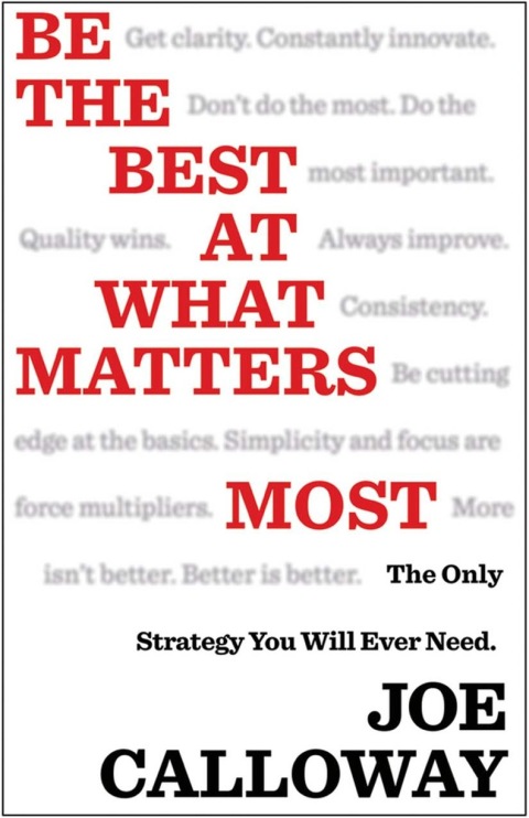 Cover image for book Be the Best at What Matters Most: The Only Strategy You will Ever Need