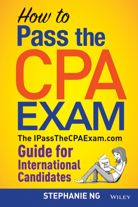 Cover image for book How To Pass The CPA Exam: The IPassTheCPAExam.com Guide for International Candidates