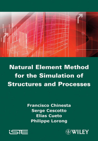 صورة الغلاف: Natural Element Method for the Simulation of Structures and Processes 1st edition 9781848212206