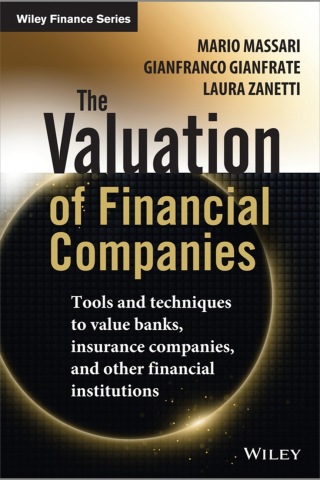 The Valuation of Financial Companies: Tools and Techniques to Measure the Value of Banks, Insurance Companies and Other Financial Institutions