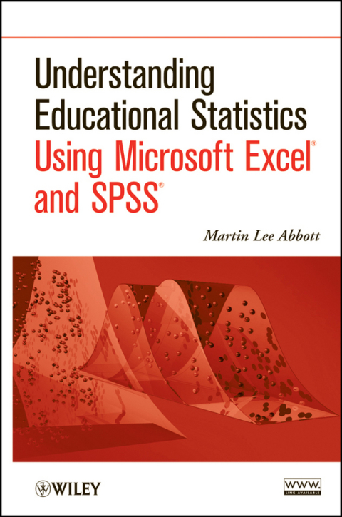 Understanding Educational Statistics Using Microsoft Excel and SPSS 