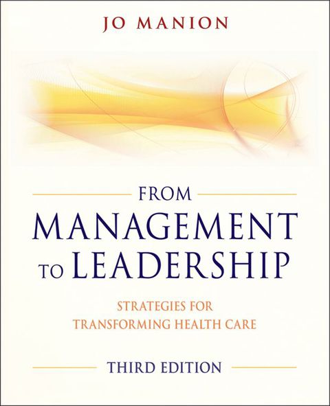 Cover image for book From Management to Leadership: Strategies for Transforming Health
