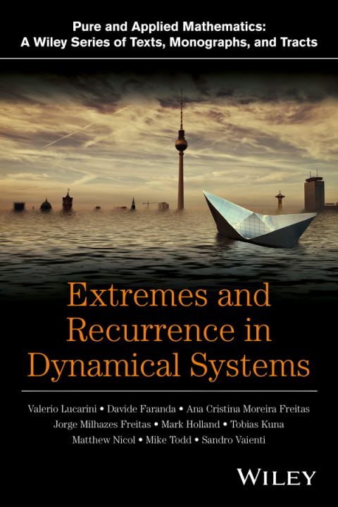 Extremes and Recurrence in Dynamical Systems 