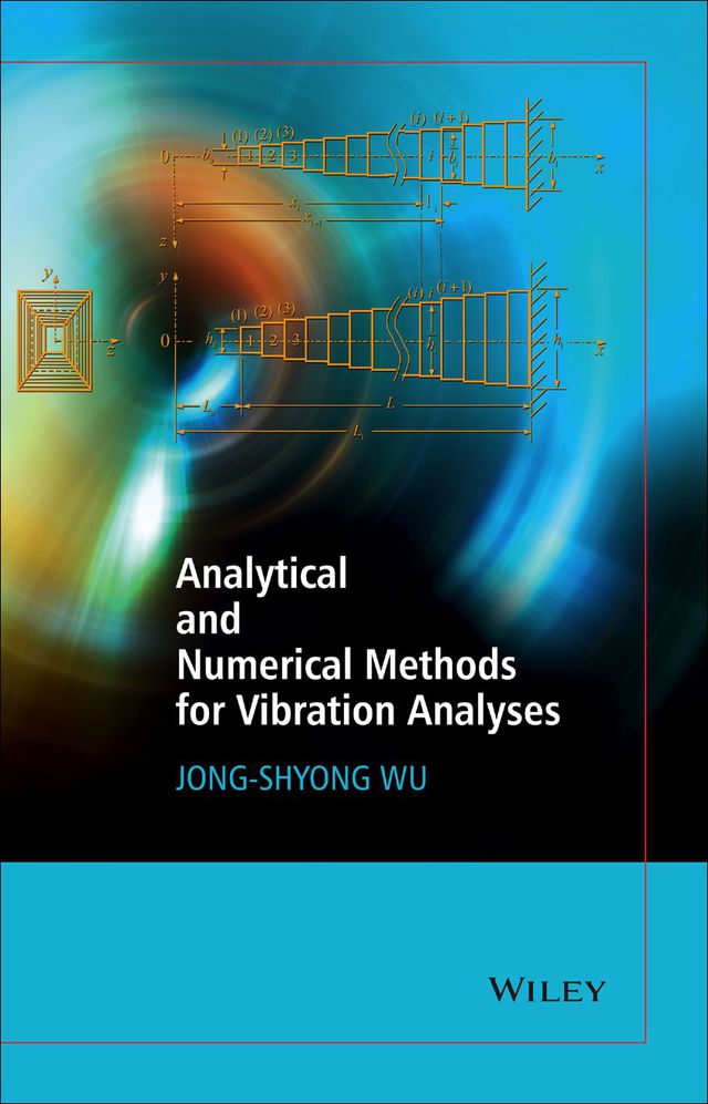 Analytical and Numerical Methods for Vibration Analyses