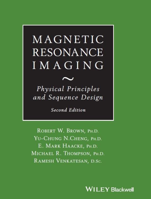 Magnetic Resonance Imaging: Physical Principles and Sequence Design 