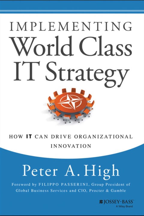 Cover image for book Implementing World Class IT Strategy: How IT Can Drive Organizational Innovation