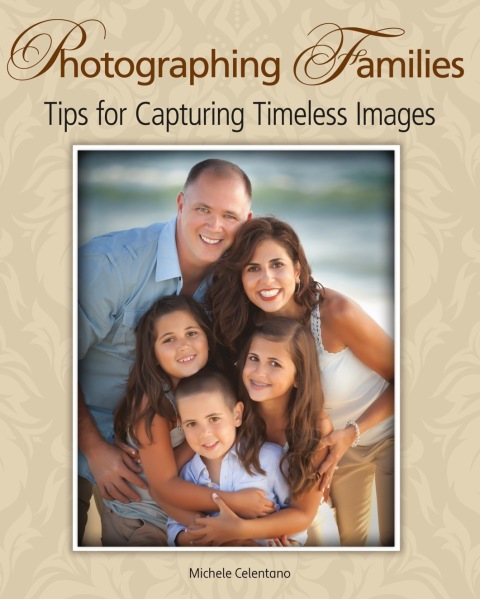 Cover image for book Photographing Families: Tips for Capturing Timeless Images