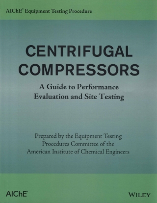 AIChE Equipment Testing Procedure - Centrifugal Compressors
