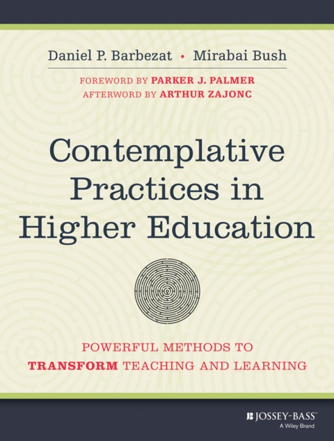 Cover image for book Contemplative Practices in Higher Education: Powerful Methods to Transform Teaching and Learning