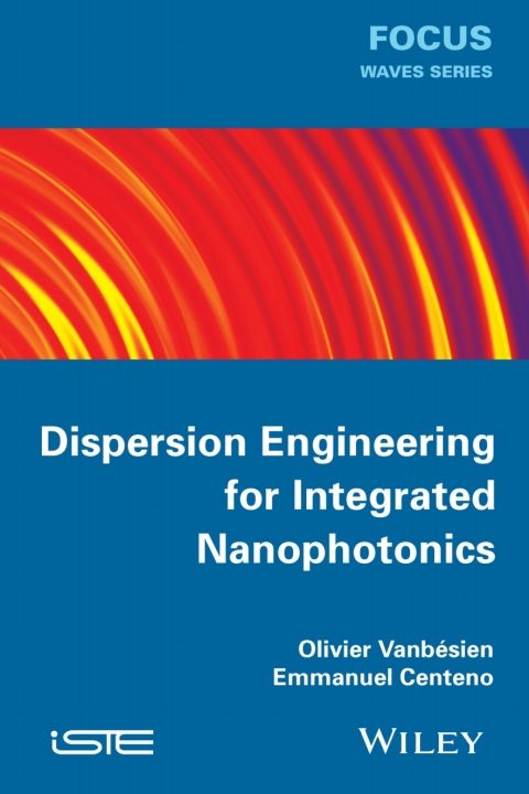 Cover image for book Dispersion Engineering for Integrated Nanophotonics