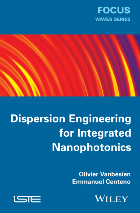 Cover image for book Dispersion Engineering for Integrated Nanophotonics