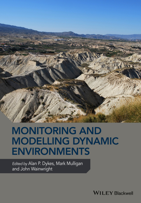Cover image for book Monitoring and Modelling Dynamic Environments: (A Festschrift in Memory of Professor John B. Thornes)