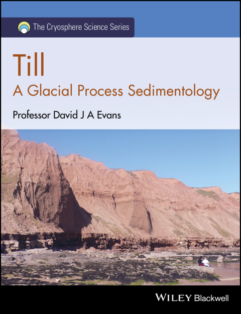 Till: A Glacial Process Sedimentology 