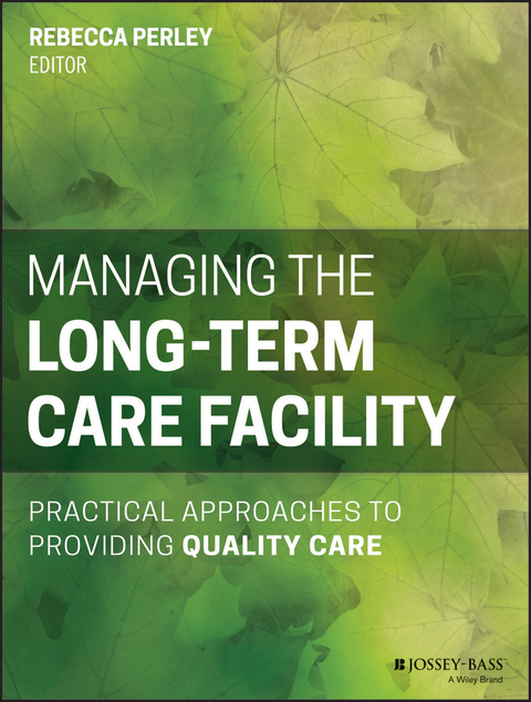 Cover image for book Managing the Long-Term Care Facility: Practical Approaches to Providing Quality Care