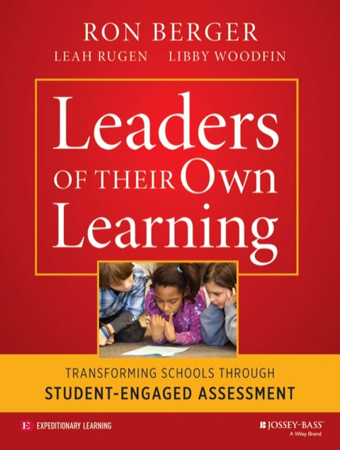 Cover image for book Leaders of Their Own Learning: Transforming Schools Through Student-Engaged Assessment
