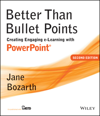 Better Than Bullet Points: Creating Engaging e-Learning with PowerPoint