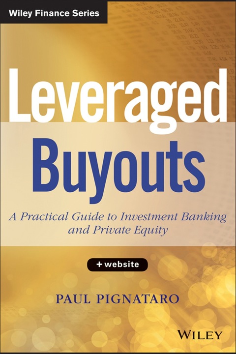 Cover image for book Leveraged Buyouts: A Practical Guide to Investment Banking and Private Equity, + Website