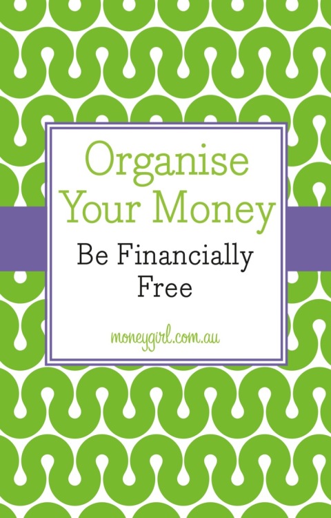 Cover image for book Organise Your Money: Be Financially Free