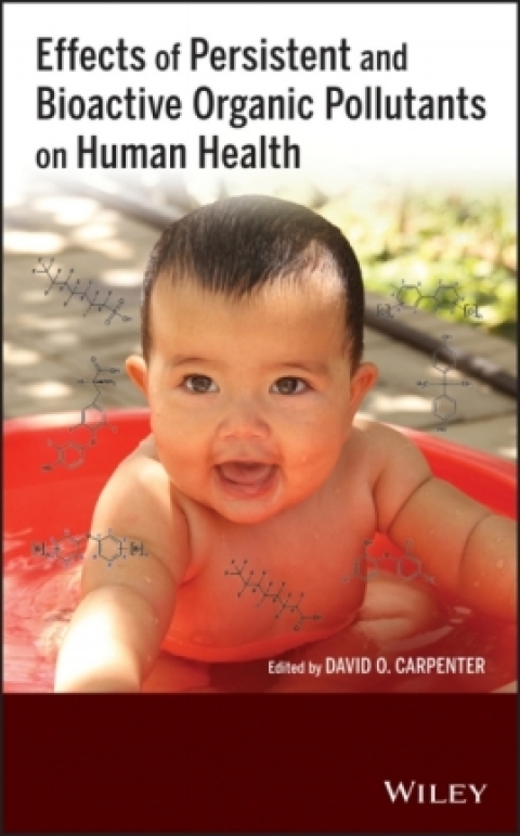 Cover image for book Effects of Persistent and Bioactive Organic Pollutants on Human Health
