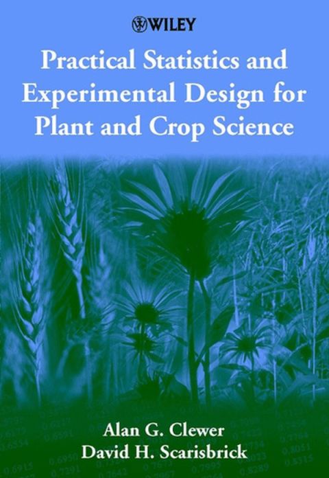 Cover image for book Practical Statistics and Experimental Design for Plant and Crop Science