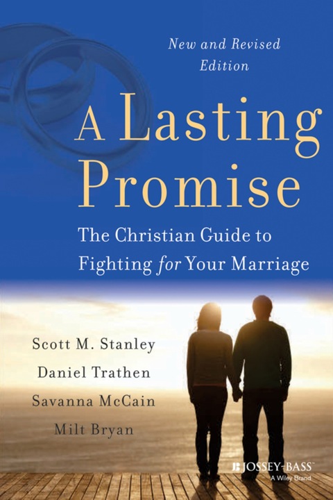 Cover image for book A Lasting Promise: The Christian Guide to Fighting for Your Marriage, New and Revised Edition