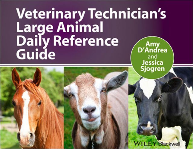 Veterinary Technicians Large Animal Daily Reference Guide