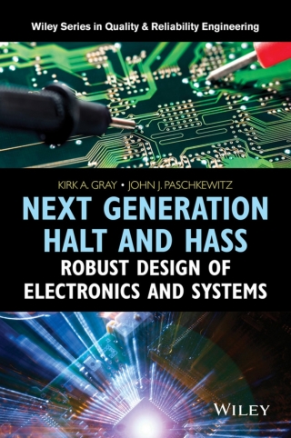 Next Generation HALT and HASS: Robust Design of Electronics and Systems