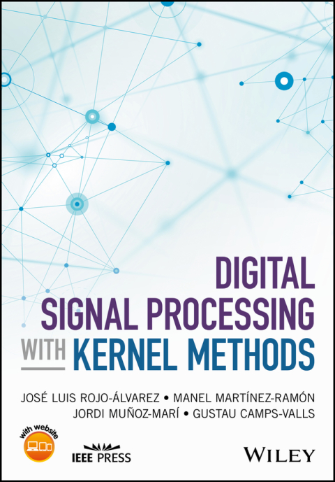 Digital Signal Processing with Kernel Methods 