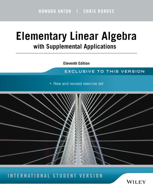 Elementary Linear Algebra With Supplemental Applications