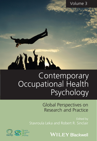 Contemporary Occupational Health Psychology: Global Perspectives on Research and Practice, Volume 3