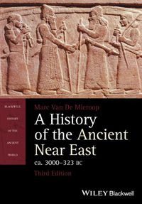 Cover image: A History of the Ancient Near East, ca. 3000-323 BC 3rd edition 9781118718162