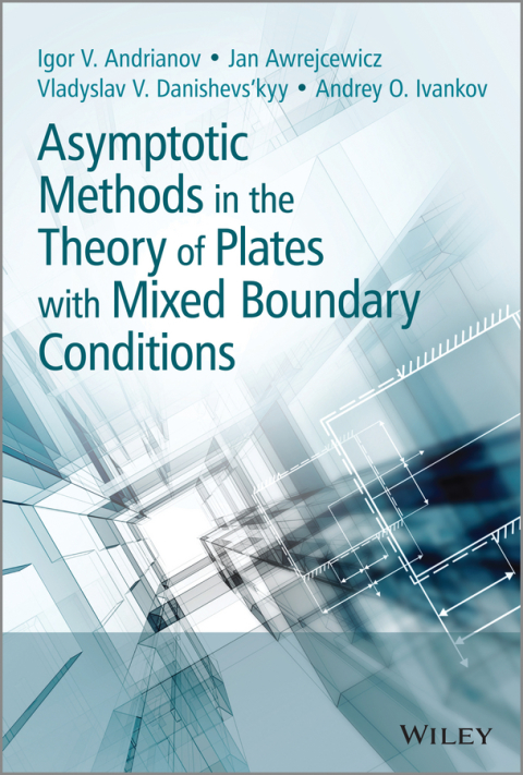 Cover image for book Asymptotic Methods in the Theory of Plates with Mixed Boundary Conditions